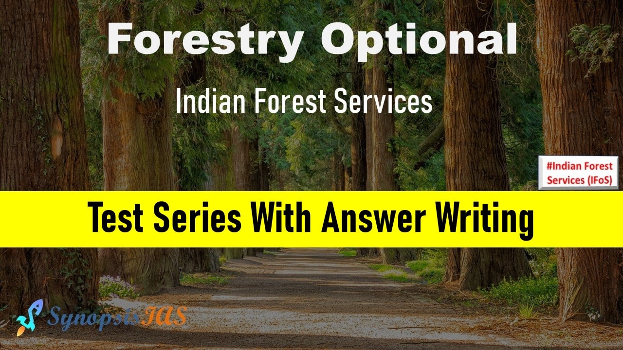 Forestry Optional Test Series for UPSC IFoS (Indian Forest Services 2025/2026)